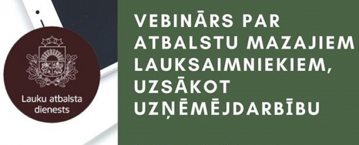 LAD organizē vebinārus par atbalstu uzņēmējdarbības uzsākšanai, attīstot mazās lauku saimniecības