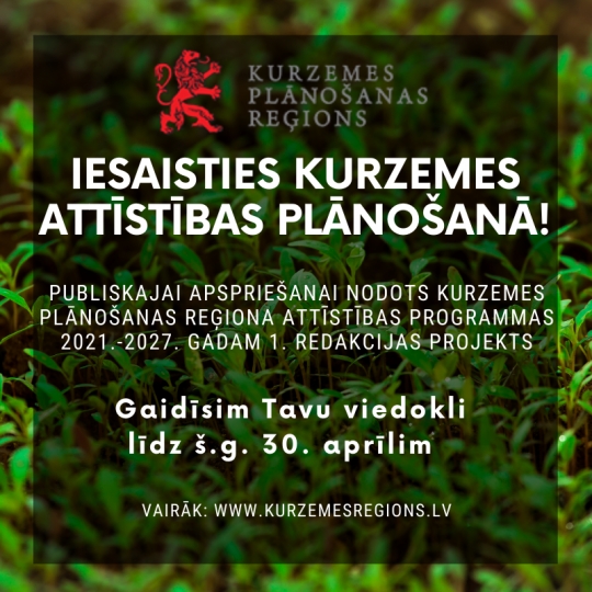 Sākusies sabiedriskā apspriešana Kurzemes plānošanas reģiona Attīstības programmas 2021.-2027. gadam 1. redakcijas projektam